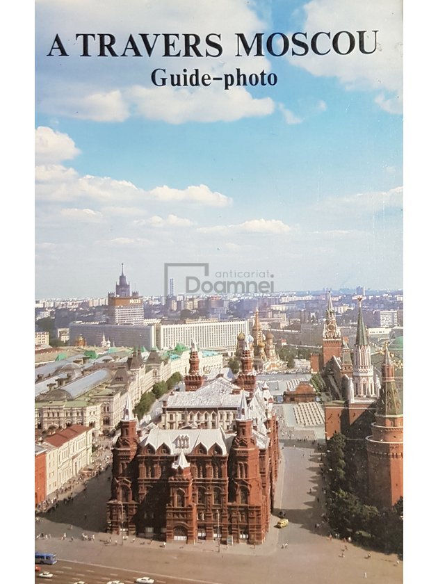 A travers Moscou. Guide-photo