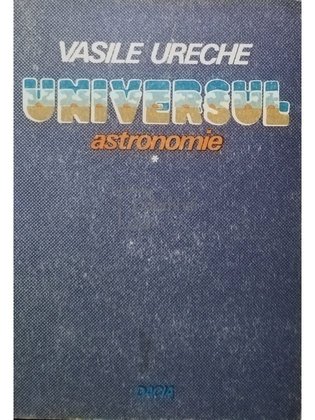 Universul, vol. 1 - Astronomie