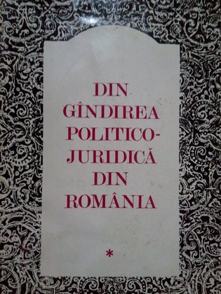 Din gandirea politico-juridica din Romania