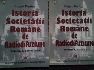 Istoria Societatii Romane de Radiodifuziune 2 vol