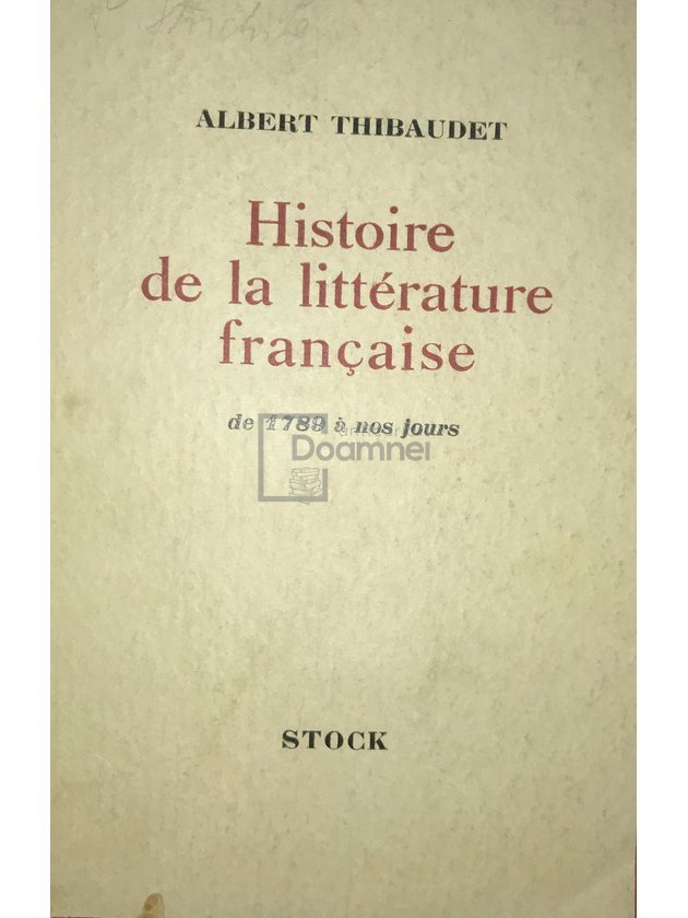 Histoire de la litterature francaise de 1789 a nos jours