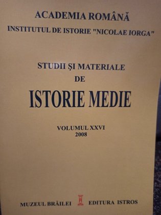 Studii si materiale de istorie medie, volumul XXVI