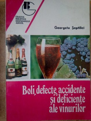 Boli, defecte, accidente si deficinete ale vinurilor