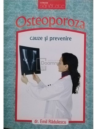 Osteoporoza - Cauze si prevenire