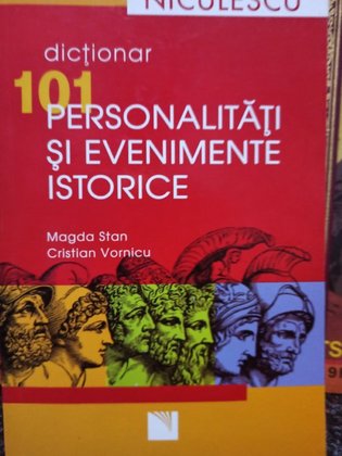 101 personalitati si evenimente istorice