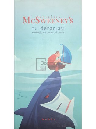 Colecția McSweeney's - Nu deranjați. Antologie de povestiri cinice