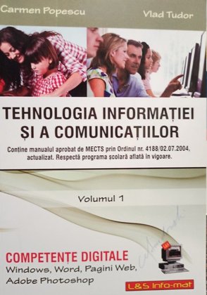 Tehnologia informatiei si a comunicatiilor, vol. 1