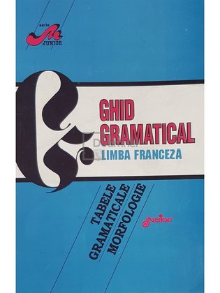 Ghid gramatical - Limba franceza