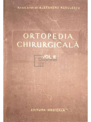 Ortopedia chirurgicală, vol. 2