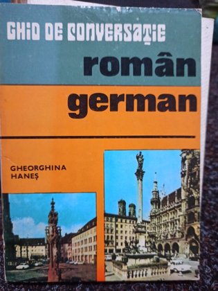 Gheorghina Hanes - Ghid de conversatie roman - german