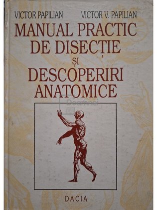 Manual practic de disectie si descoperiri anatomice