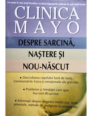 Clinica Mayo - Despre sarcina, nastere si nou-nascut