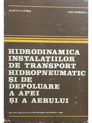 Hidrodinamica instalațiilor de transport hidropneumatic și de depoluare a apei și a aerului