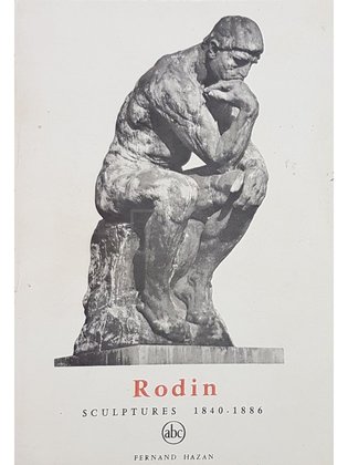 Rodin. Sculptures 1840-1886