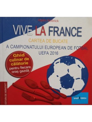 Vive la France: cartea de bucate a Campionatului European de Fotbal