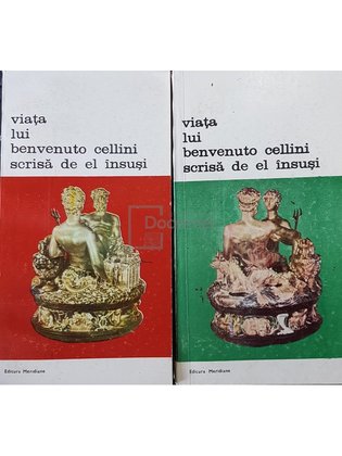 Viata lui Benvenuto Cellini scris de el insusi, 2 vol.