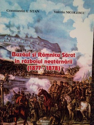 Buzaul si Ramnicu Sarat in razboiul neatarnarii (1877 - 1878)
