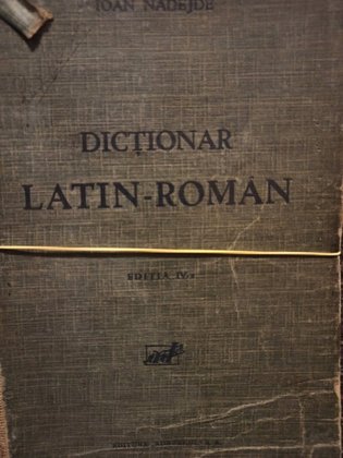 Dictionar latin - roman, editia IV