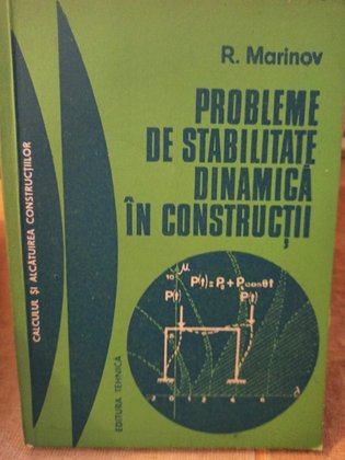 Probleme de stabilitate dinamica in constructii