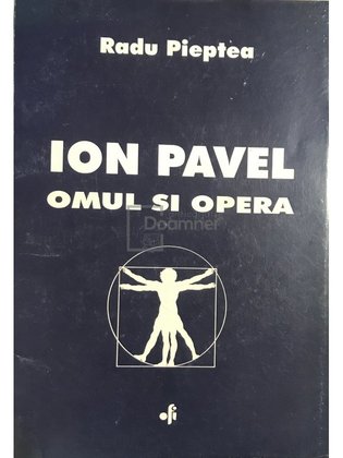 Ion Pavel - Omul și opera (dedicație)