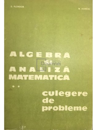 Algebră și analiză matematică. Culegere de probleme, vol 2