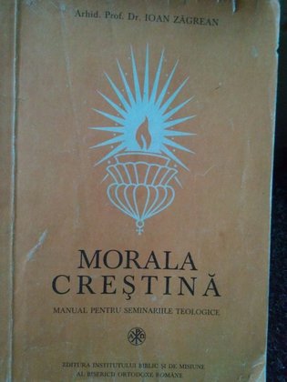 Morala crestina. Manual pentru seminariile teologice