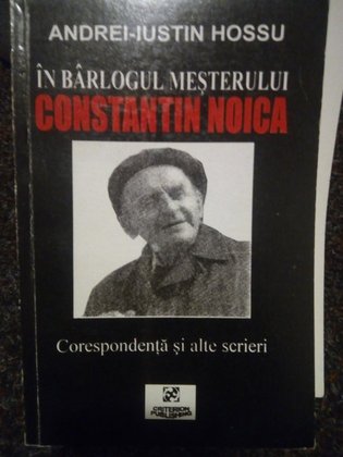 In barlogul mesterului Constantin Noica