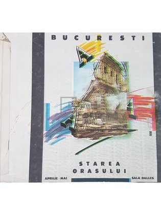 Bucuresti - Starea orasului. Catalogul expozitiei