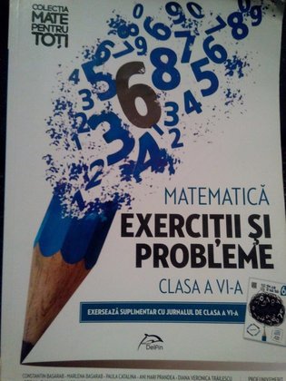 Matematica. Exercitii si probleme clasa a VIa