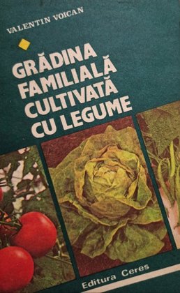 Gradina familiala cultivata cu legume