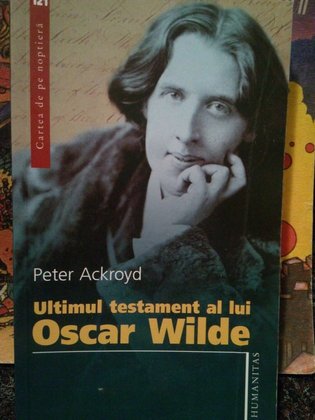 Ultimul testament al lui Oscar Wilde