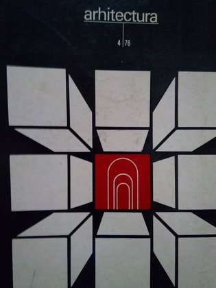 Revista Arhitectura, Anul XXIV, nr. 4 (161) 1976