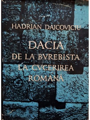 Dacia de la Burebista la cucerirea Romana