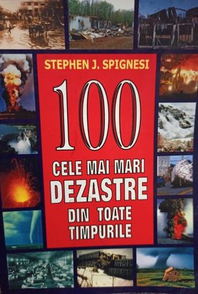 100 cele mai mari dezastre din toate timpurile