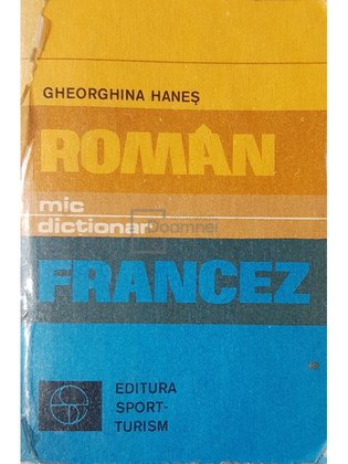 Mic dictionar roman-francez (ed. 1976)