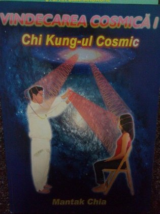 Vindecarea cosmica. Chi Kungul cosmic