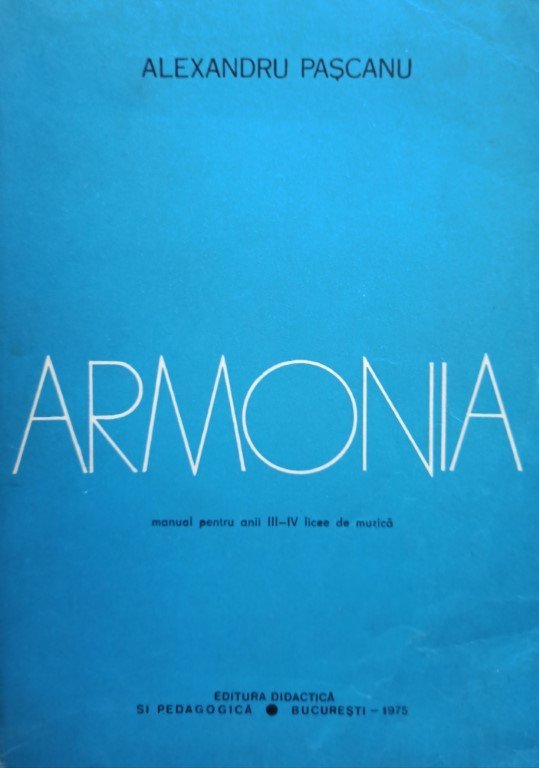 Armonia - Manual pentru anii III - IV licee de muzica
