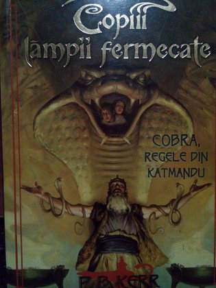 Cobra, regele din Katmandu Copiii lampii fermecate, vol. 3