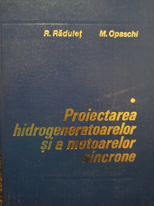 Proiectarea hidrogeneratoarelor si a motoarelor sincrone, vol. 1