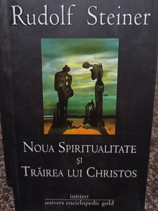 Noua spiritualitate si trairea lui Christos
