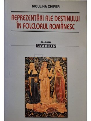 Reprezentari ale destinului in folclorul romanesc (semnata)