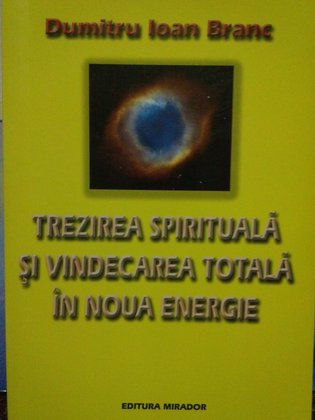 Trezirea spirituala si vindecarea totala in noua energie