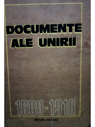 Documente ale unirii 1600-1918