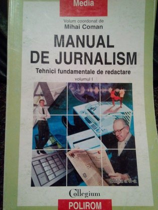Manual de jurnalism, vol. I