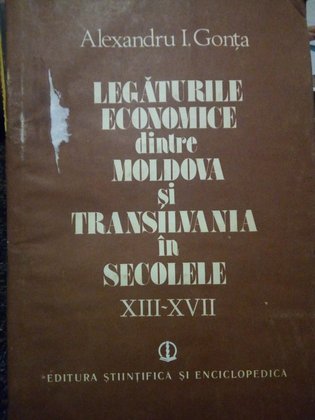 Legaturile economice dintre Moldova si Transilvania in secolele XIII - XVII