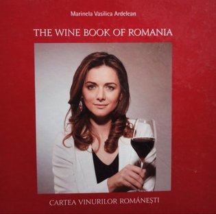 The wine book of Romania / Cartea vinurilor romanesti