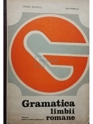 Gramatica limbii romane - Manual pentru licee pedagogice
