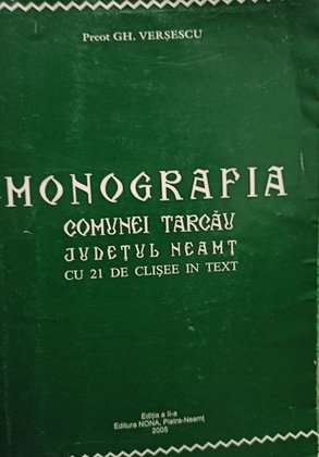 Monografia comunei Tarcau Judetul Neamt, editia a II-a