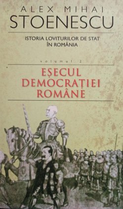 Istoria loviturilor de stat din Romania, vol. 2