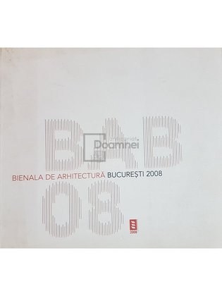Bienala de Arhitectura Bucuresti 2008